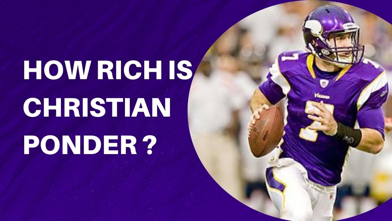 Christian Ponder's net worth