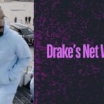 Drake's Net Worth