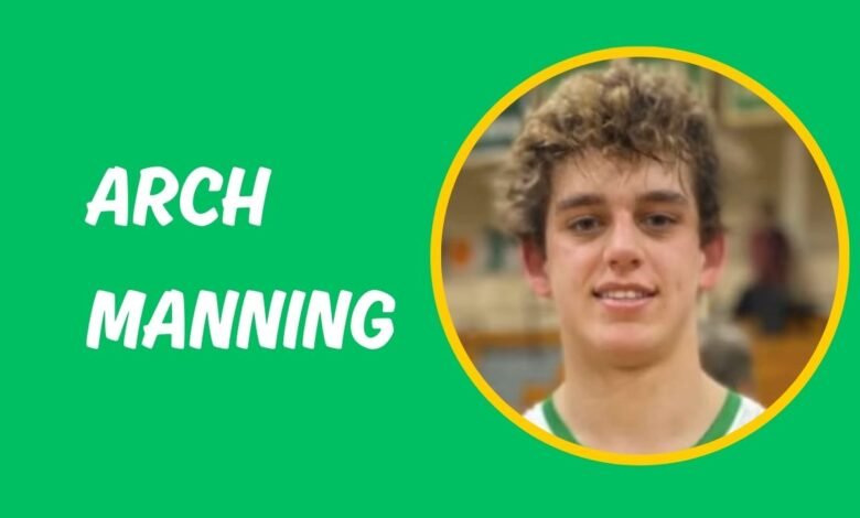 Arch Manning Net Worth