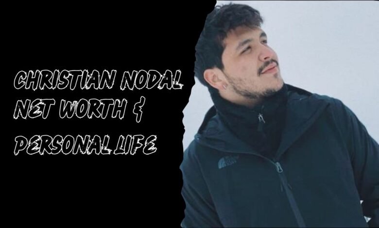 Christian Nodal Net Worth