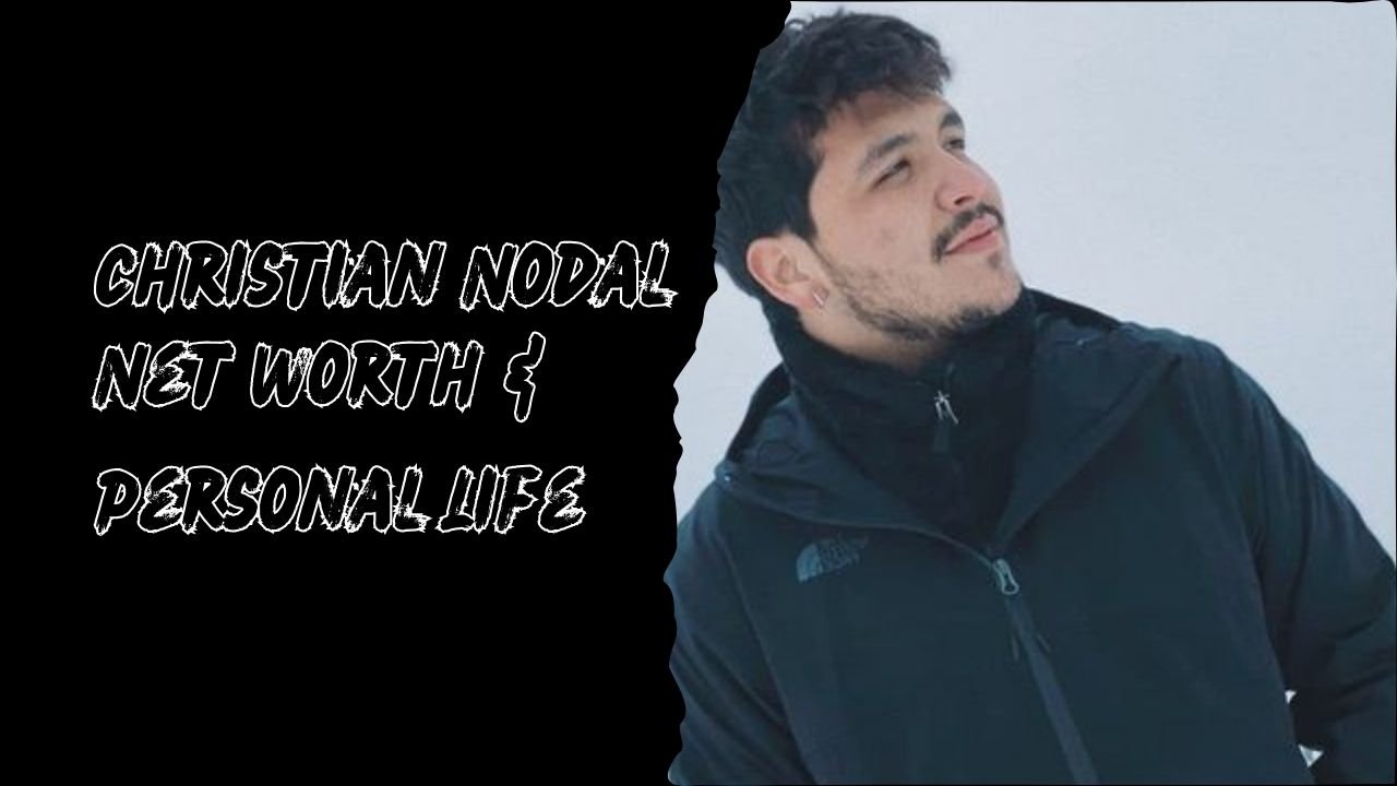 Christian Nodal Net Worth