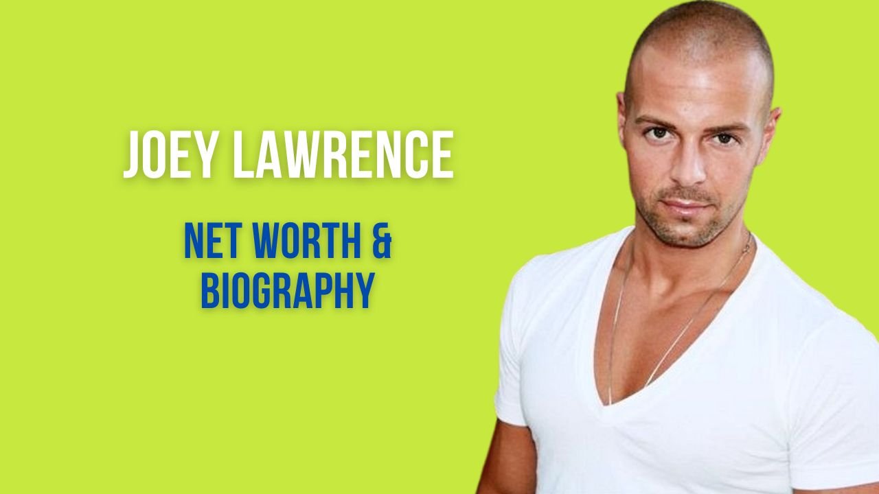 Joey Lawrence Net Worth