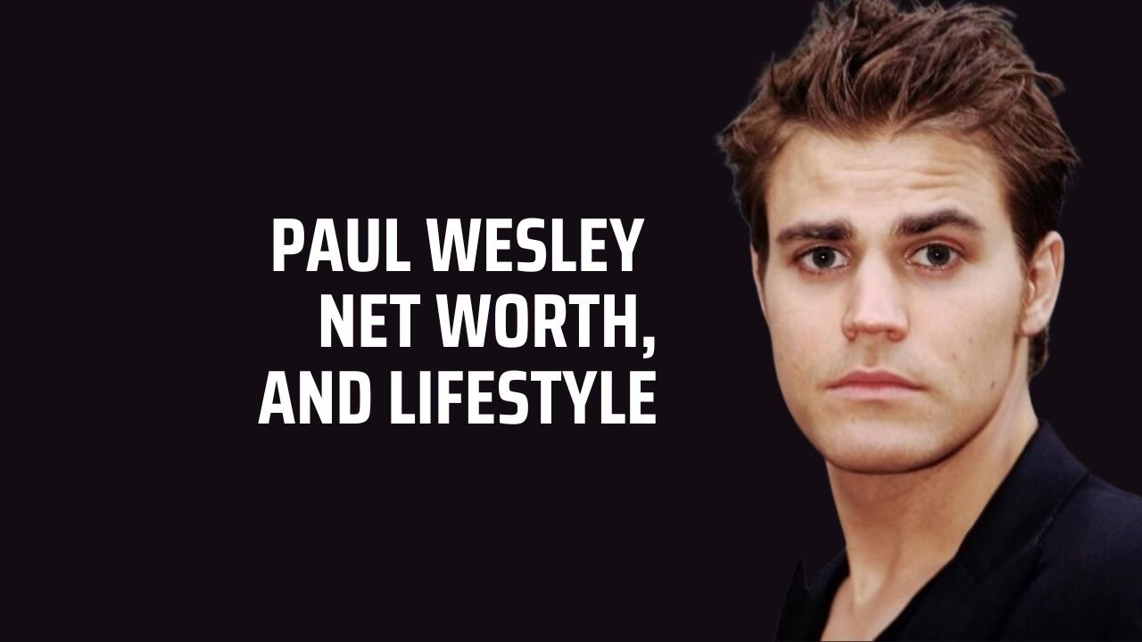 Paul Wesley Net Worth